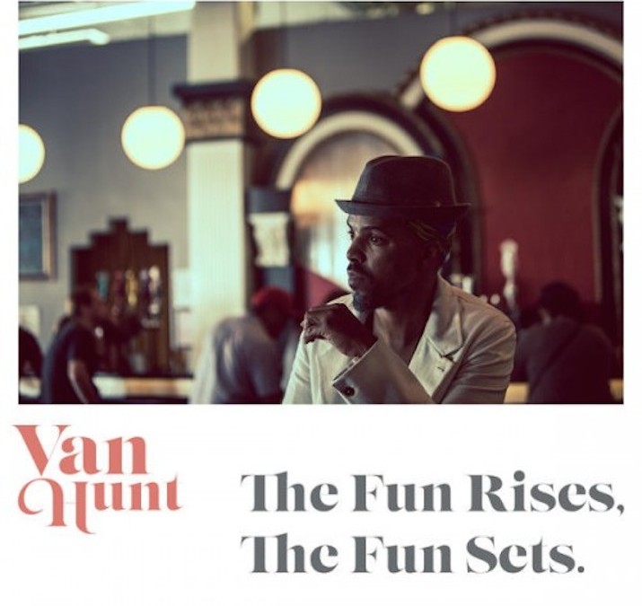 Van Hunt - The Fun Rises, The Fun Set